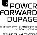 POWER FORWARD DUPAGE THE BENCHMARK FOR ELECTRICAL EXPERTISE & ENERGY TECHNOLOGIES POWERING BRILLIANT CONNECTIONS