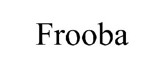 FROOBA
