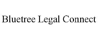 BLUETREE LEGAL CONNECT