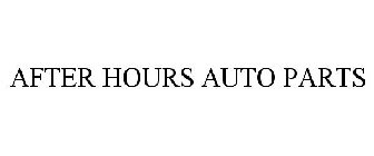 AFTER HOURS AUTO PARTS