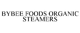 BYBEE FOODS ORGANIC STEAMERS