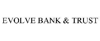 EVOLVE BANK & TRUST