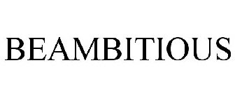 BEAMBITIOUS