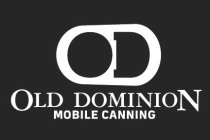 OLD DOMINION MOBILE CANNING