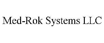 MED-ROK SYSTEMS LLC