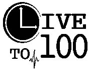 LIVE TO 100