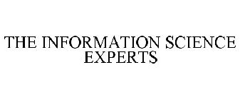 THE INFORMATION SCIENCE EXPERTS