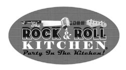 THE ROCK & ROLL KITCHEN