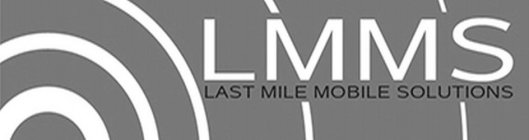 LMMS LAST MILE MOBILE SOLUTIONS