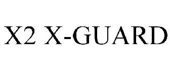 X2 X-GUARD