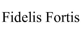 FIDELIS FORTIS