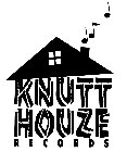 KNUTT HOUZE RECORDS