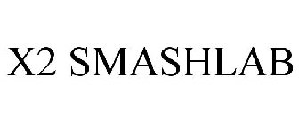 X2 SMASHLAB
