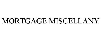 MORTGAGE MISCELLANY
