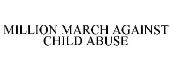 MILLION MARCH AGAINST CHILD ABUSE
