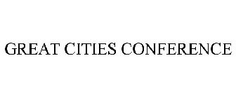 GREAT CITIES CONFERENCE