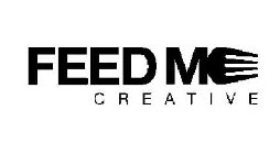 FEED ME CREATIVE