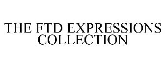 THE FTD EXPRESSIONS COLLECTION