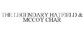 THE LEGENDARY HATFIELD & MCCOY CHAR