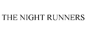 THE NIGHT RUNNERS