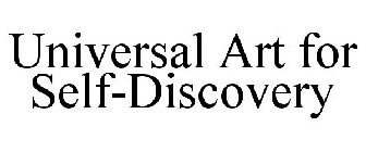 UNIVERSAL ART FOR SELF-DISCOVERY