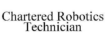 CHARTERED ROBOTICS TECHNICIAN