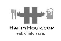 H HAPPYHOUR.COM EAT. DRINK. SAVE.