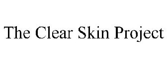 THE CLEAR SKIN PROJECT