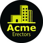 ACME ERECTORS