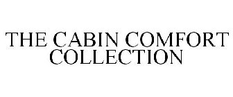 THE CABIN COMFORT COLLECTION