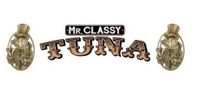 MR. CLASSY TUNA