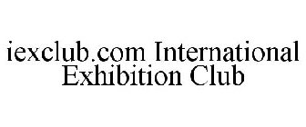 IEXCLUB.COM INTERNATIONAL EXHIBITION CLUB