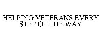 HELPING VETERANS EVERY STEP OF THE WAY
