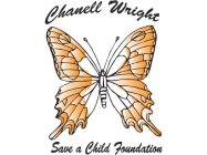 CHANELL WRIGHT SAVE A CHILD FOUNDATION