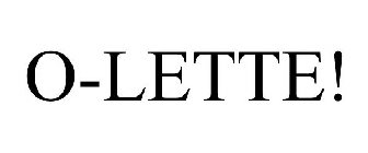 O-LETTE!
