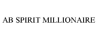 AB SPIRIT MILLIONAIRE