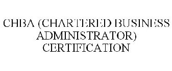 CHBA (CHARTERED BUSINESS ADMINISTRATOR) CERTIFICATION