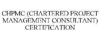 CHPMC (CHARTERED PROJECT MANAGEMENT CONSULTANT) CERTIFICATION