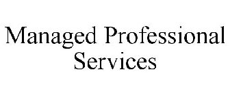 MANAGED PROFESSIONAL SERVICES