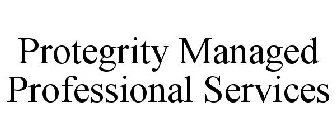PROTEGRITY MANAGED PROFESSIONAL SERVICES