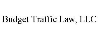 BUDGET TRAFFIC LAW, LLC