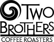 TWO BROTHERS COFFEE ROASTERS