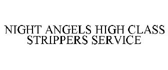 NIGHT ANGELS HIGH CLASS STRIPPERS SERVICE