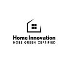 HOME INNOVATION NGBS GREEN CERTIFIED