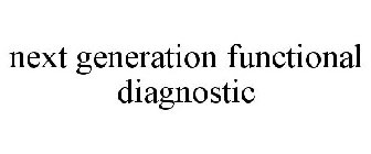 NEXT GENERATION FUNCTIONAL DIAGNOSTIC