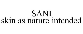 SANI SKIN AS NATURE INTENDED