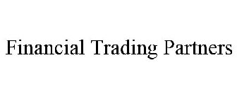 FINANCIAL TRADING PARTNERS