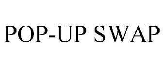 POP-UP SWAP