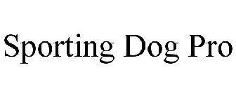 SPORTING DOG PRO