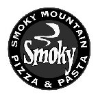 SMOKY SMOKY MOUNTAIN PIZZA & PASTA
